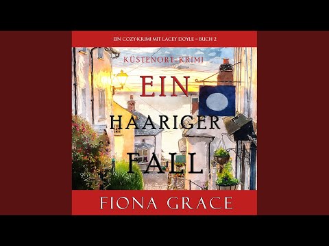 Kapitel 5.7 - Ein Haariger Fall (Ein Cozy-Krimi mit Lacey Doyle - Buch 2)