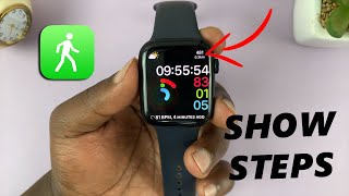 How To Add Steps On Watch Face Of Your Apple Watch 8 / Ultra / 7 / 6 / 5