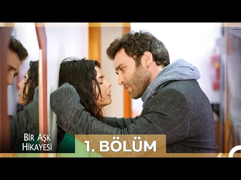 Bir Aşk Hikayesi 1. Bölüm