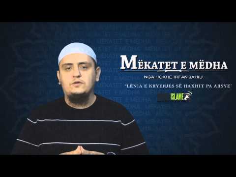 10 - Lënia e kryerjes së Haxhit pa arsye - Irfan Jahiu