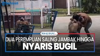 Download lagu Dua Perempuan Saling Jambak Hingga Nyaris Bugil mp3