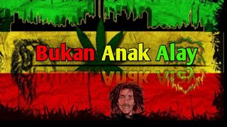Download lagu Bukan Anak Alay-Version Raggae (Lirik) mp3