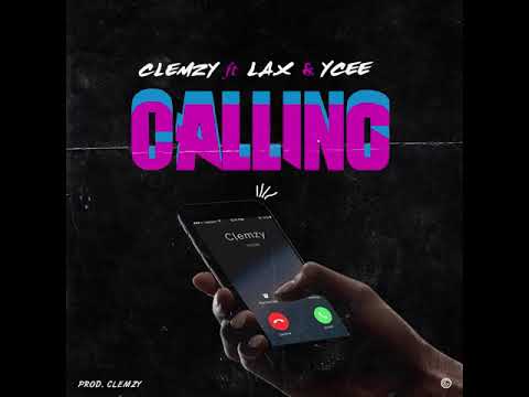Clemzy - Calling ft L.A.X & YCee (Prod. Clemzy)