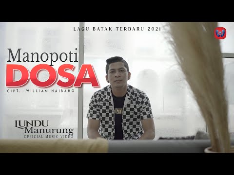 Lundu Manurung - Manopoti Dosa (Official Musik Video)