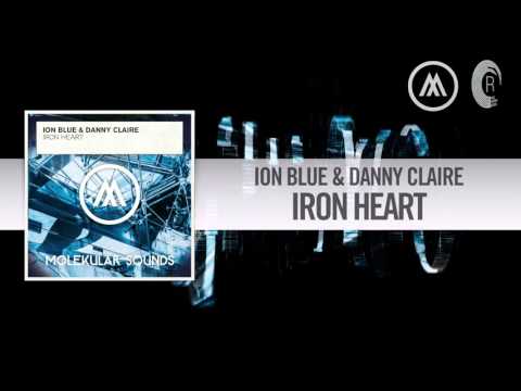 Ion Blue & Danny Claire - Iron Heart FULL (Molekular Sounds/RNM)