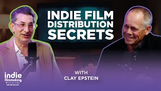 Indie Film Distribution Secrets with Clay Epstein