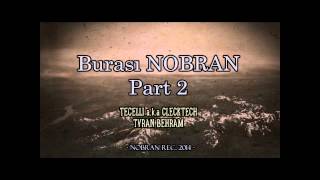 Tecelli & Tyran - Burası NOBRAN Part 2