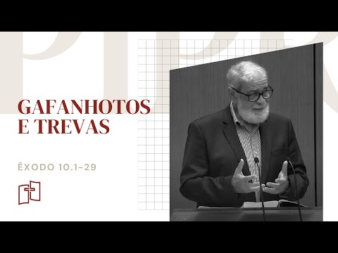 Rev. Augustus Nicodemus | Gafanhotos e trevas - Êxodo 10.1-29 | 21/01/2024 Culto Noite