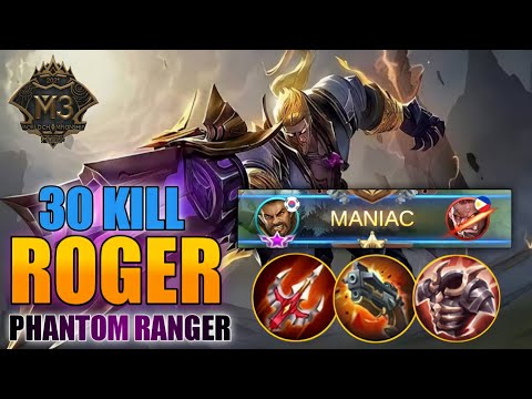 30 KILL AUTO MANIAC | ROGER M3 SKIN PHANTOM RANGER GAMEPLAY | ROGER BEST BUILD | MLBB | YONG PAL ML