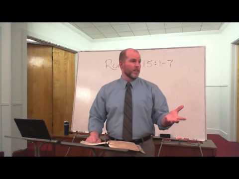 Romans 15：1-7  Bearing Infirmities of the Weak