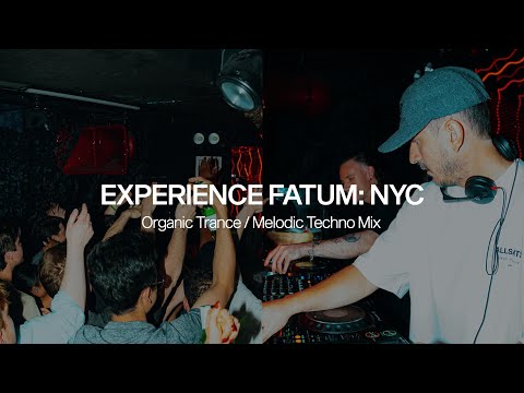 Experience Fatum: Live from NYC 2024 [Organic Trance, Melodic Techno, Progressive House DJ Mix]