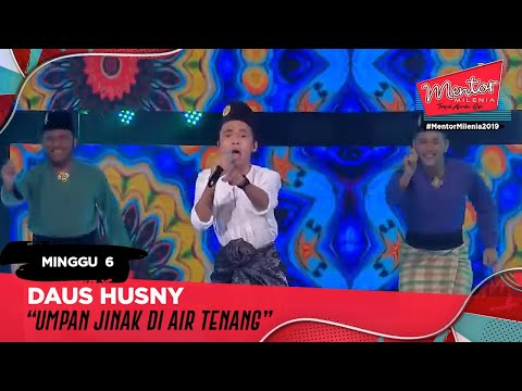 Umpan Jinak Di Air Tenang - Daus Husny  l Minggu 6 | Mentor Milenia 2019
