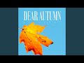 Dear Autumn