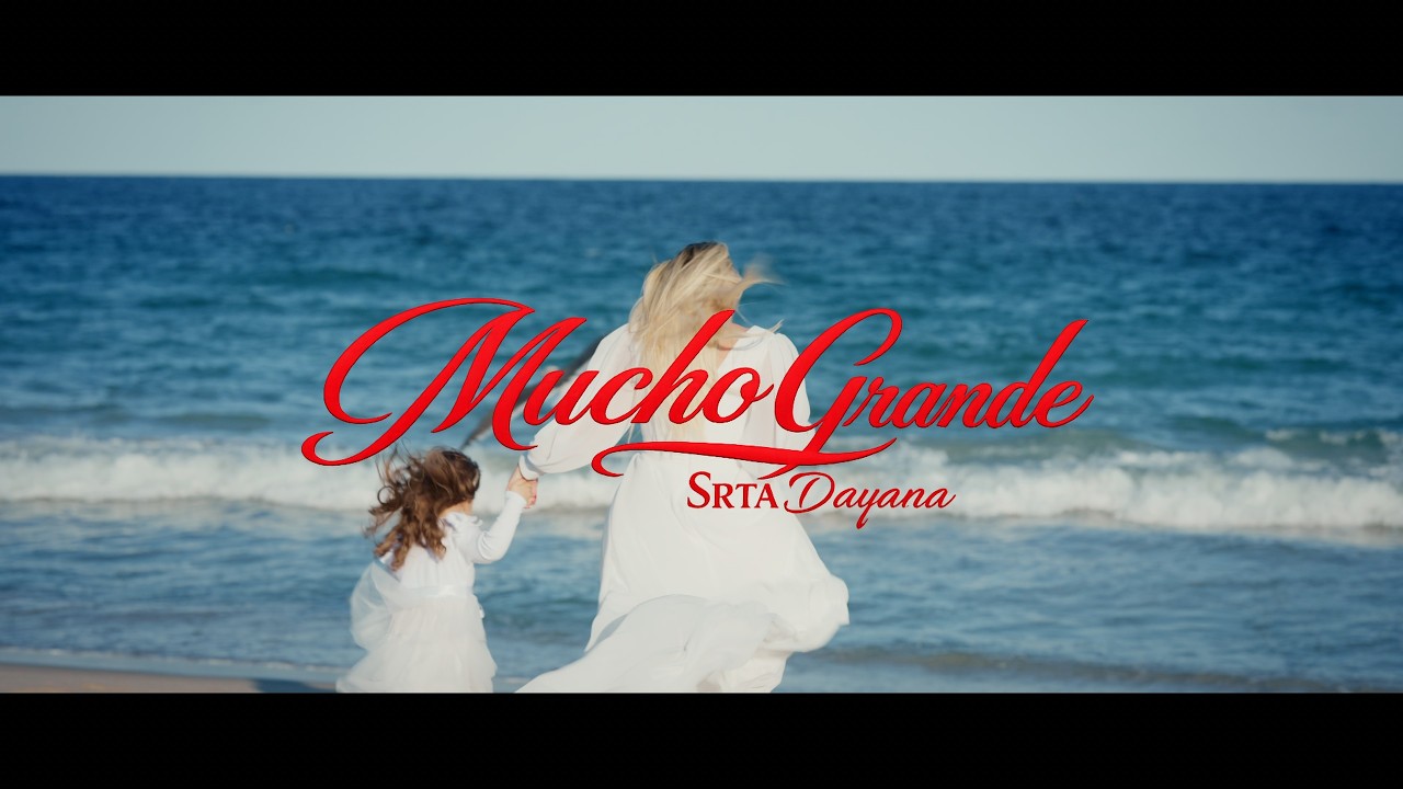 Mucho Grande - Srta. Dayana (Video Oficial)
