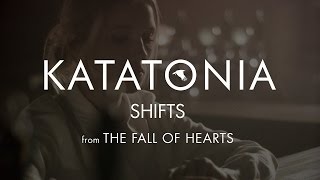 Katatonia - Shifts (from The Fall of Hearts)