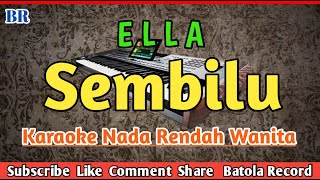 Download lagu Sembilu Karaoke | Nada Rendah | Ella |#BATOLARECORD mp3