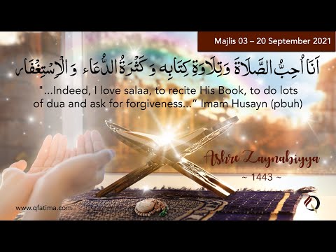 Ashra Zaynabiyya 1443 - 03 Ladiies majlis 20 September 2021
