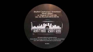 Rhythm Central feat. Roachford ‎- What I Need (Original 12" Club Mix) [2008]