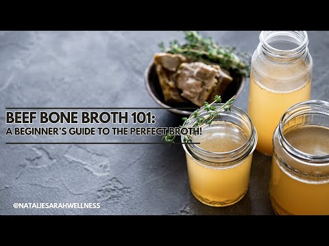Beef Bone Broth 101: A Beginner's Guide To The Perfect Broth!