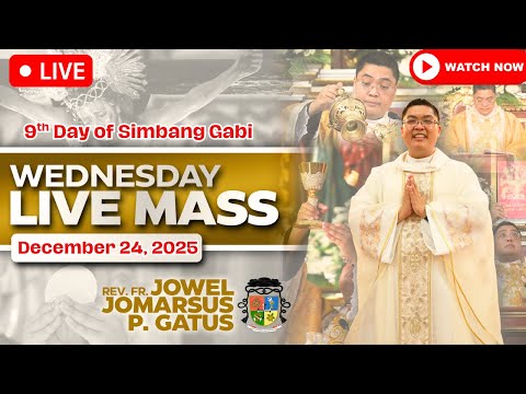 FILIPINO LIVE MASS TODAY *9TH SIMBANG GABI* DECEMBER 24, 2025 II FR. JOWEL JOMARSUS GATUS