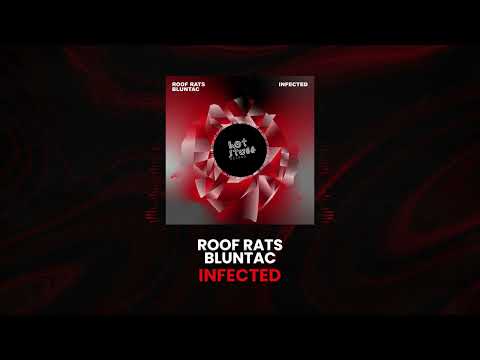Roof Rats x Bluntac - Infected 2024