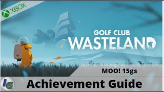Golf Club Wasteland Level 12 MOO! Achievement Guide on Xbox