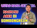 ULAH SOMBONG Ustad Nana Gerhana Terbaru