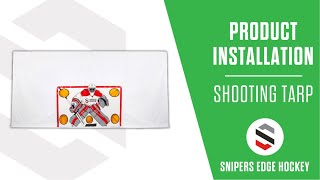 How to DIY Install your Snipers Edge Hockey Shooting Tarp