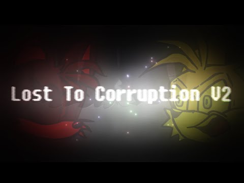 Lost To Corruption V2 | Lost To Darkness But Tails Sings It!