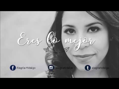 Eres Lo Mejor - Alegría Hidalgo