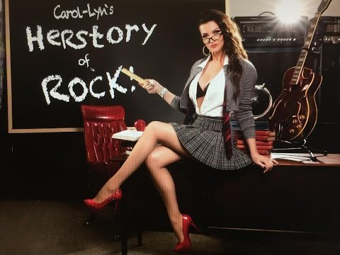 Carol-Lyn's Herstory of Rock Show!