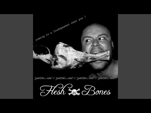 Flesh & Bones