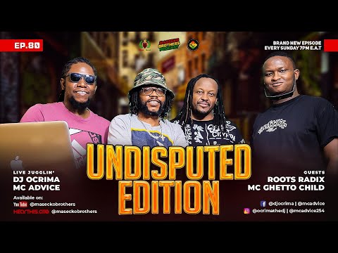 THE MASECKO BROTHERS PODCAST EP.80 FT, ROOTS RADIX & MC GHETTOCHILD #Undisputed