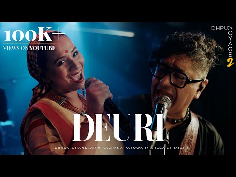 Deuri | Voyage 2 | Dhruv Ghanekar x Kalpana Patowary x Illa Straight | Official Live Music Video