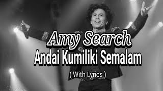 Download lagu AMY SEARCH - ANDAI KUMILIKI SEMALAM ( WITH LYRICS ) mp3