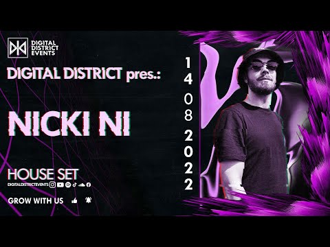 "NICKI NI" pres. by DIGITAL DISTRICT - House Set (14.08.2022)
