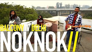 NOKNOK - BOTTOM OF THE BARREL (BalconyTV)