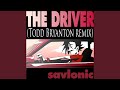 Savlonic : The Driver (Todd Bryanton Remix) 