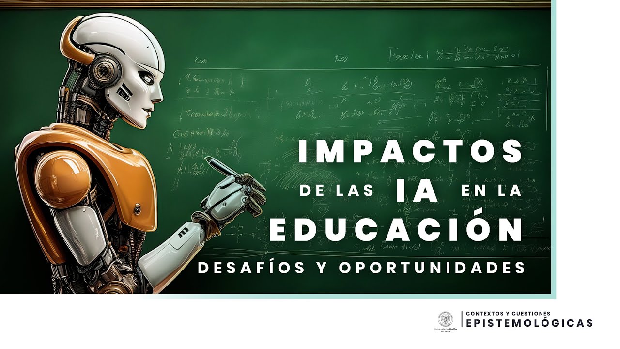 IMPACTOS DE LA INTELIGENCIA ARTIFICIAL EN LA EDUCACION. DESAFIOS  Y OPORTUNIDADES