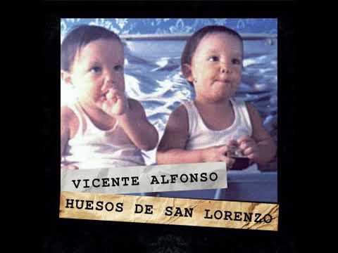 Huesos de San Lorenzo - Vicente Alfonso