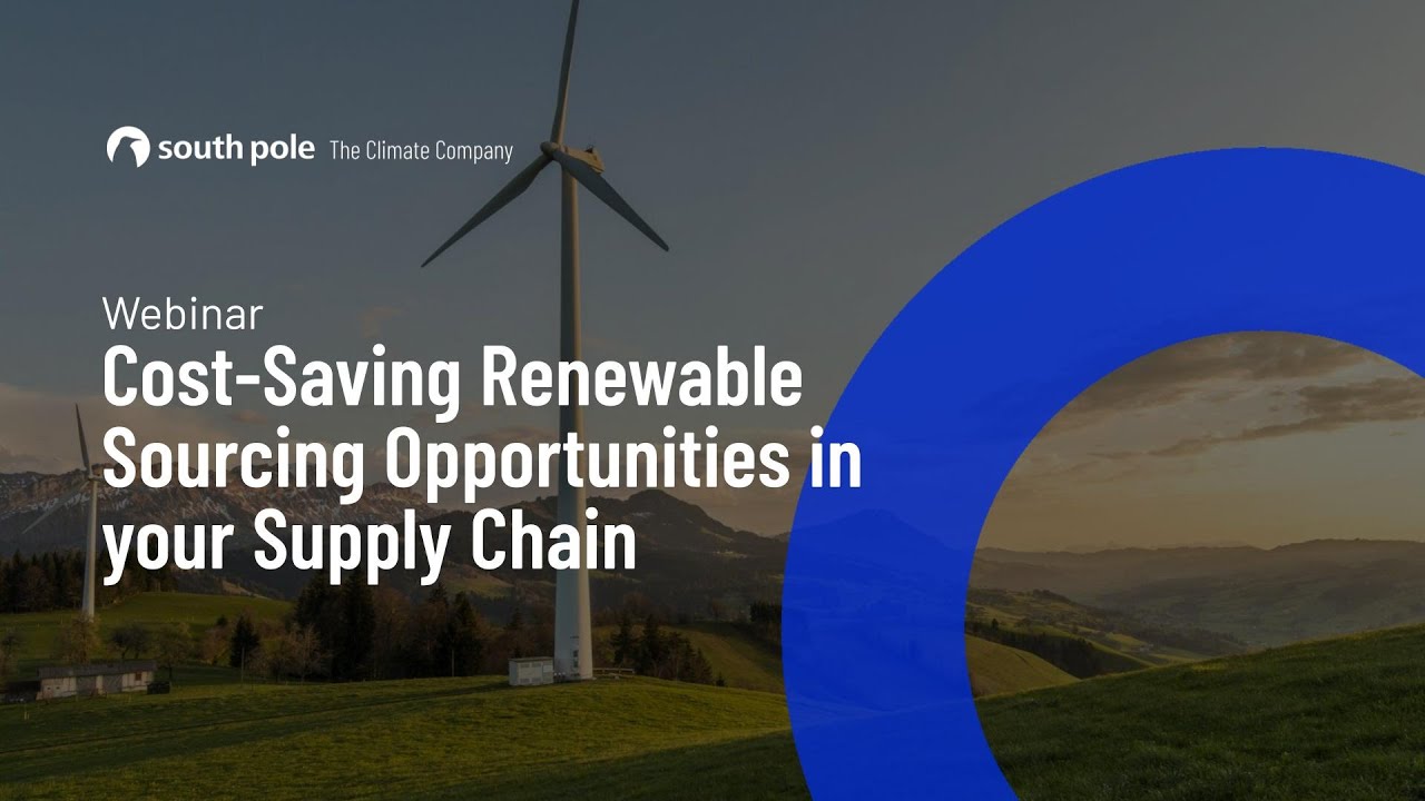 Cost-Saving Renewable Sourcing Opportunities in your Supply Chain