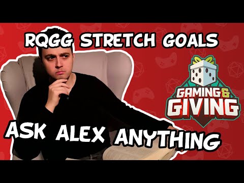 RQGG20 Stretch Goals - Ask Alex Anything (AMA)!