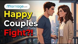 Why Do Couples Fight More When They're Actually Happy (Science Explains) | Marriage.com