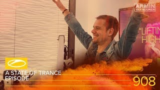Armin van Buuren - Live @ A State Of Trance Episode 908 [#ASOT908] 2019