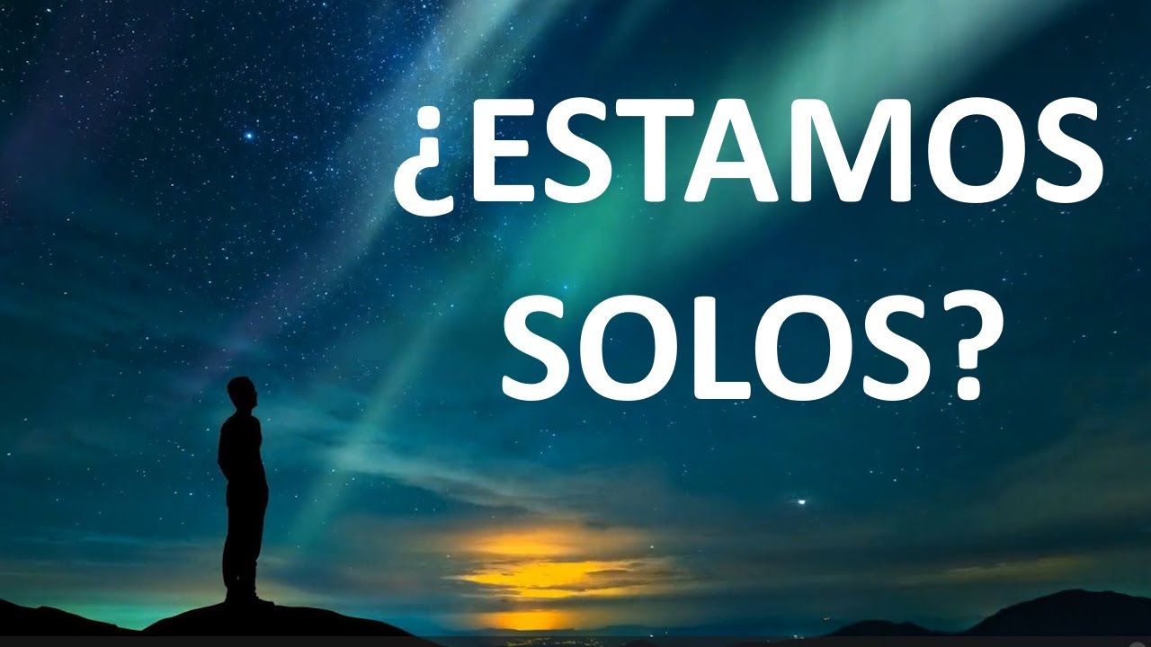 ¿Estamos solos en el universo?