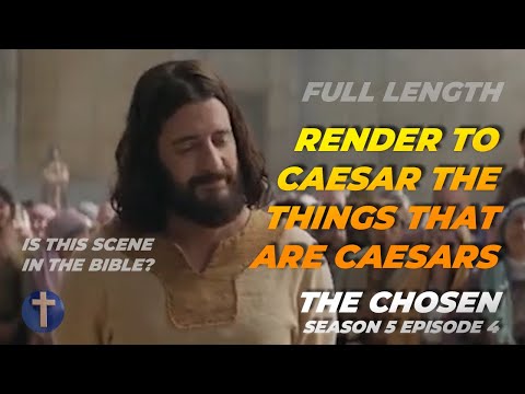 Render Unto Caesar The Things That Are Caesars | The Chosen S5E3