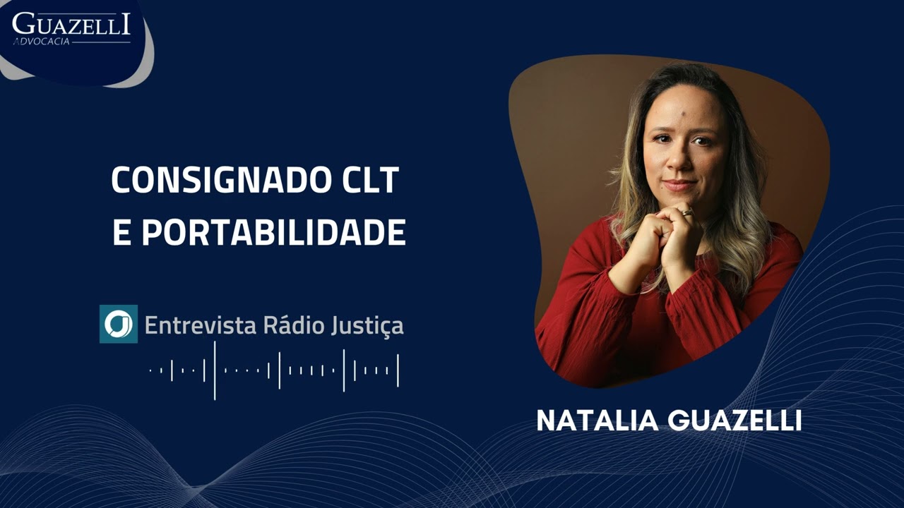 Entrevista de Natalia Guazelli: Consignado CLT e portabilidade