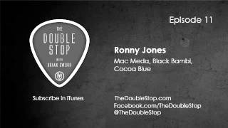 Ronny Jones Interview (Mac Meda, Black Bambi, Cocoa Blue)  The Double Stop Ep. 11