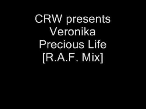 CRW presents Veronika - Precious Life [R.A.F. Mix]