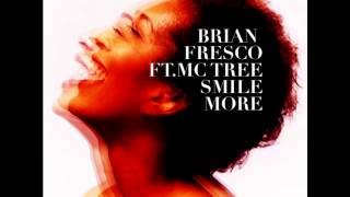 Brian Fresco - Smile More Ft. MC TREE